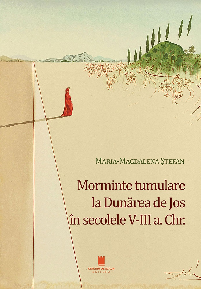 Morminte tumulare la Dunărea de Jos în secolele V-III a. Chr.