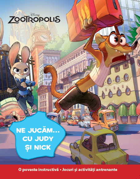 Zootropolis. Ne jucam... cu Judy si Nick