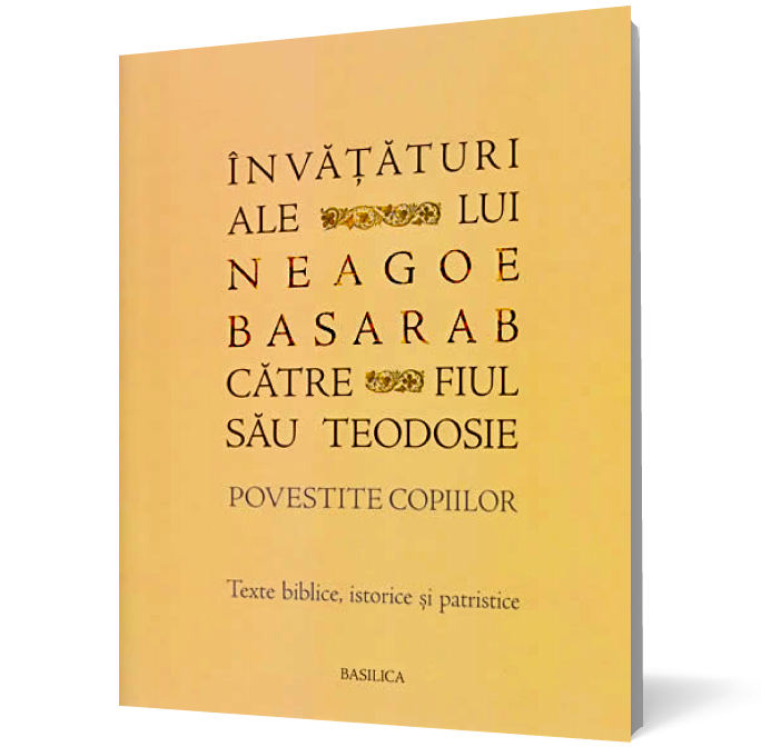 Învățături ale lui Neagoe Basarab către fiul său Teodosie - Povestite copiilor