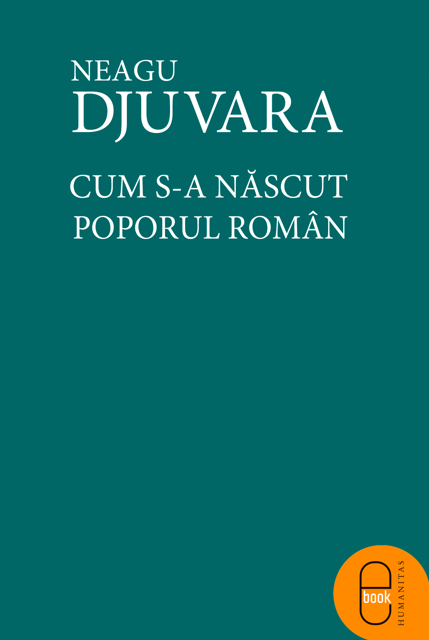Cum s-a nascut poporul roman? (ebook)
