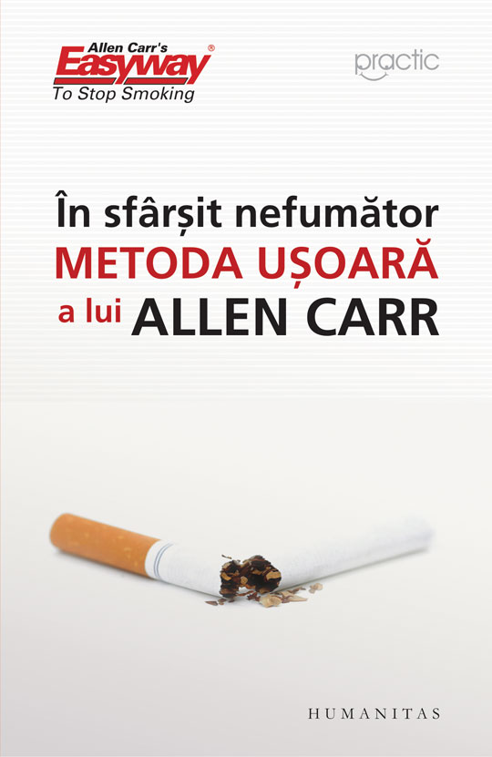 În sfârșit nefumător. Metoda ușoară a lui Allen Carr