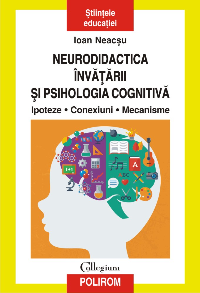 Neurodidactica învățării și psihologia cognitivă. Ipoteze. Conexiuni. Mecanisme