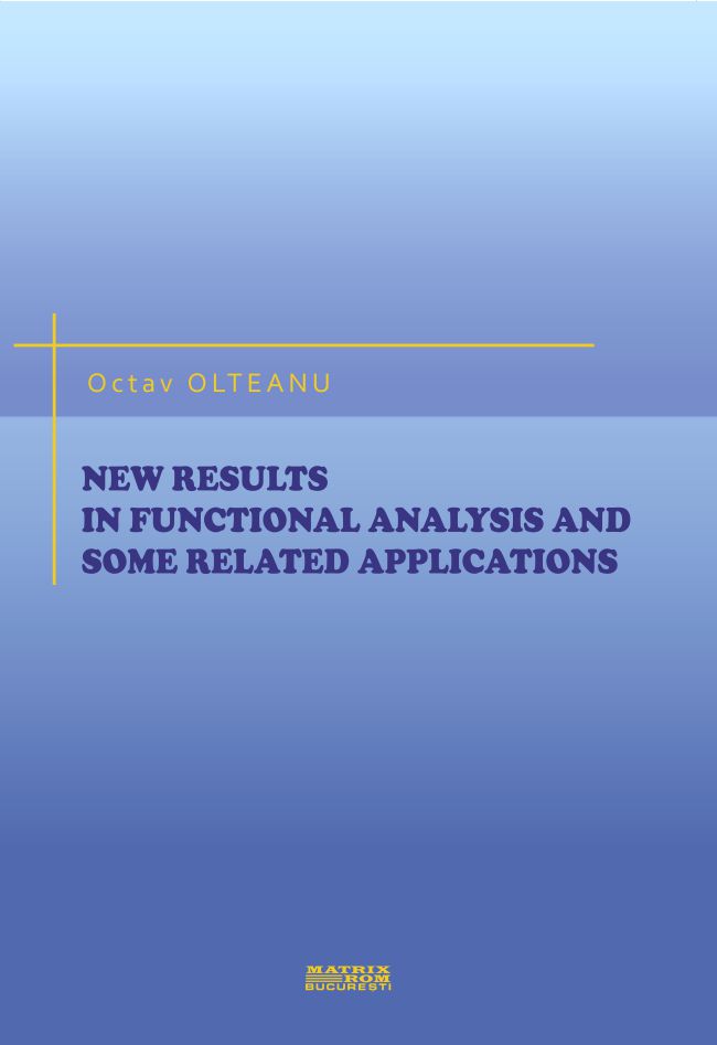 New results in functional analysis and some related applications