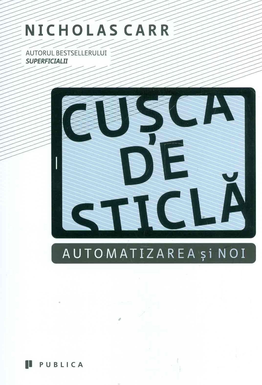 Cusca de sticla: automatizarea si noi