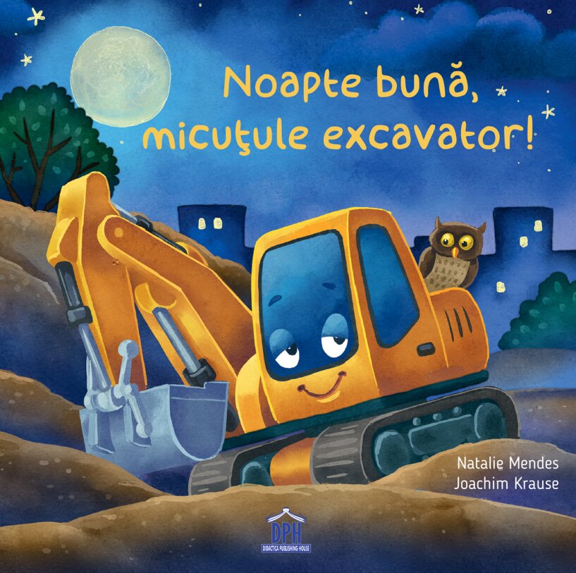 Noapte buna, micutule excavator!