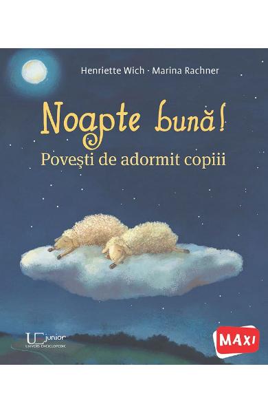 Noapte buna! Povesti de adormit copiii