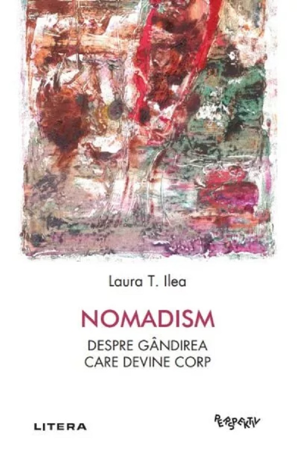 Nomadism. Despre gandirea care devine corp