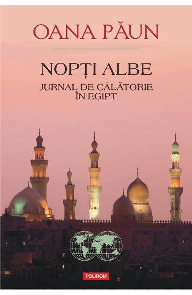 Nopti Albe. Jurnal de calatorie in Egipt