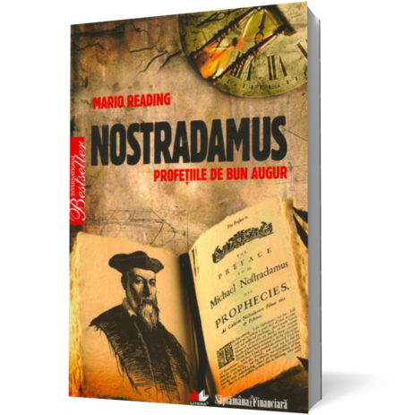 Nostradamus. Profeţiile de bun augur