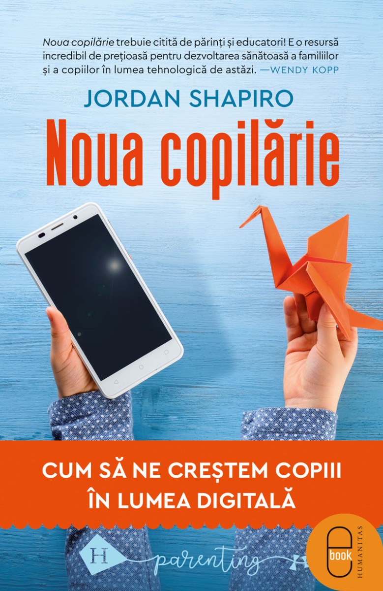 Noua copilarie. Cum sa ne crestem copiii in lumea digitala (epub)