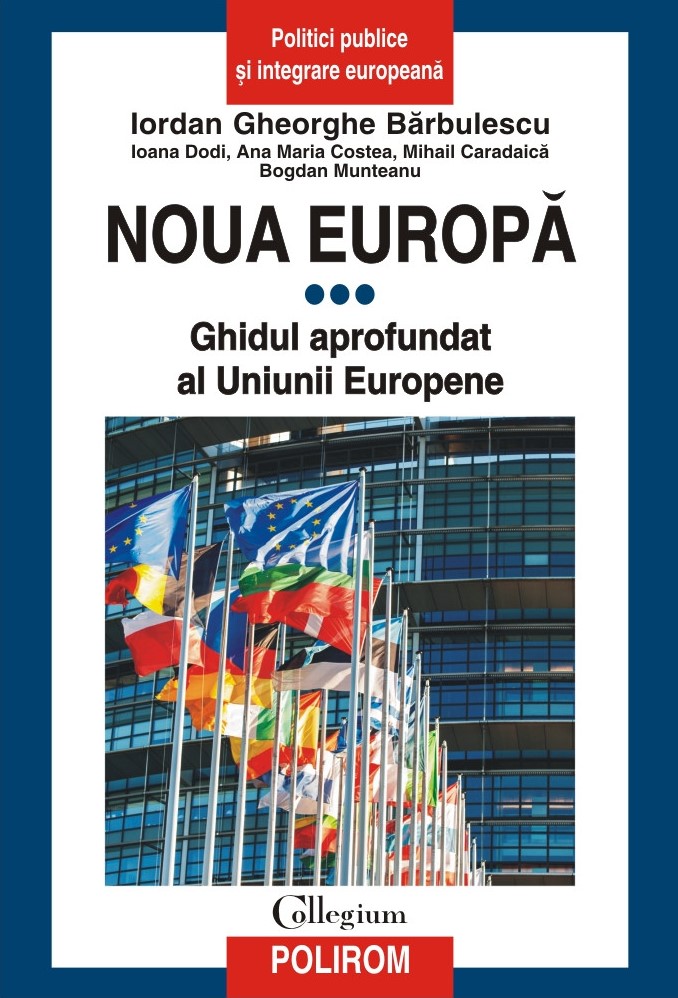 Noua Europă. Vol. III: Ghidul aprofundat al Uniunii Europene