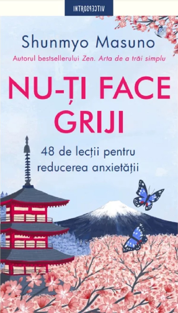 Nu-ti face griji. 48 de lectii pentru reducerea anxietatii