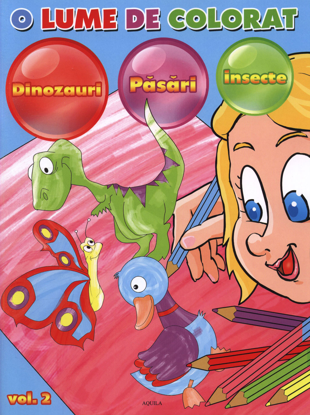 O lume de colorat. Vol. 2 - Dinozauri. Pasari. Insecte
