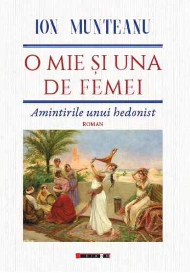 O mie si una de femei. Amintirile unui hedonist