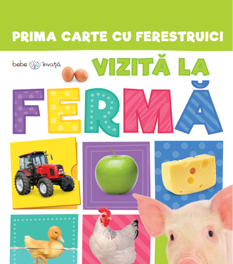 Bebe invata. Prima carte cu ferestruici. Vizita la ferma