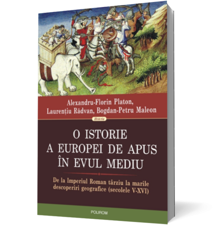 O istorie a Europei de Apus in Evul Mediu. De la Imperiul Roman tirziu la marile descoperiri geografice (secolele V-XVI)