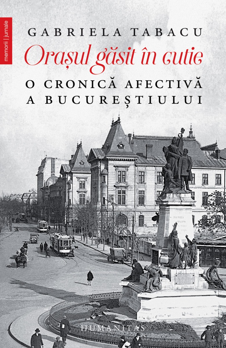 Orașul găsit în cutie. O cronică afectivă a Bucureștiului