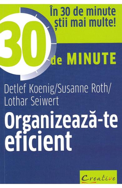 Organizeaza-te eficient in 30 de minute