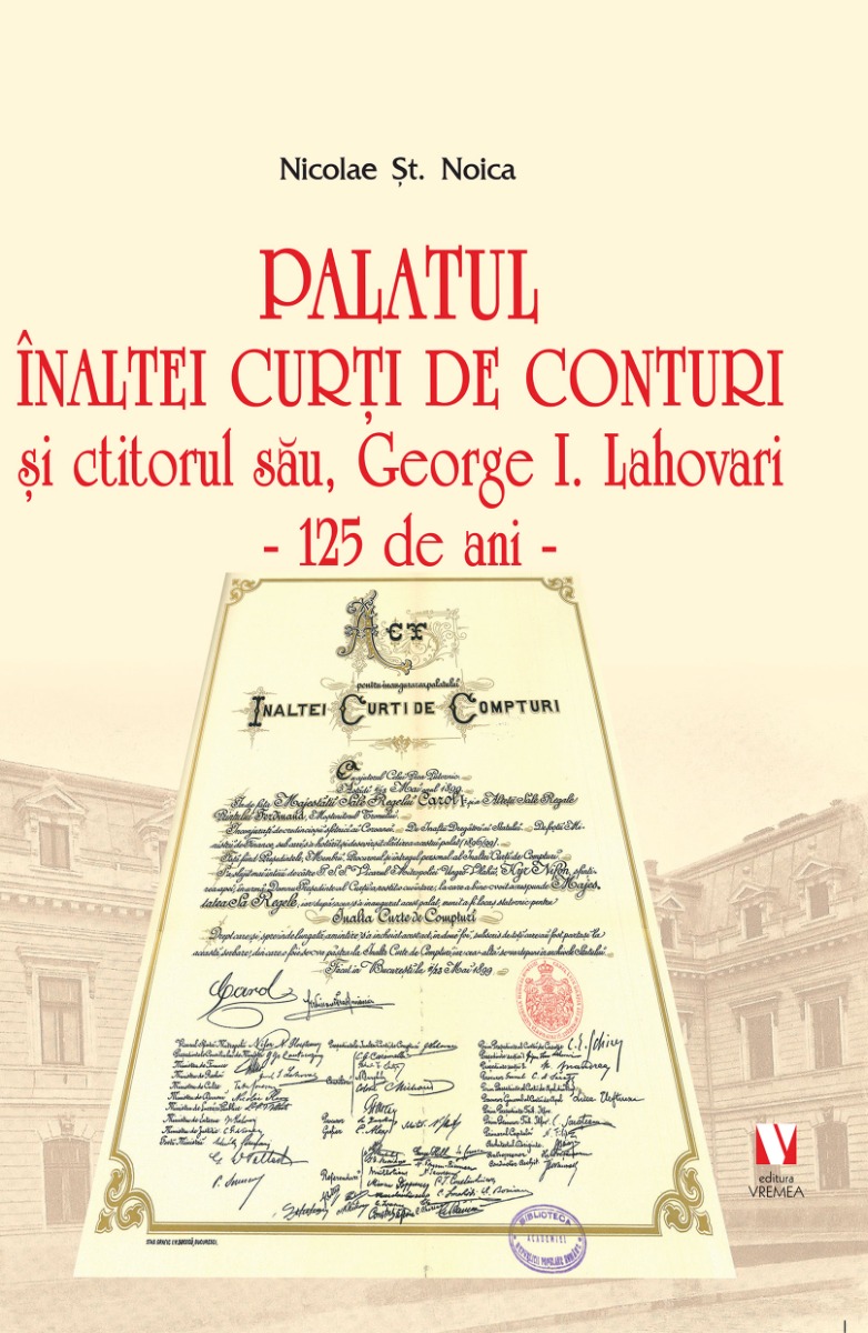 Palatul Înaltei Curți de Conturi și ctitorul său, George I. Lahovari