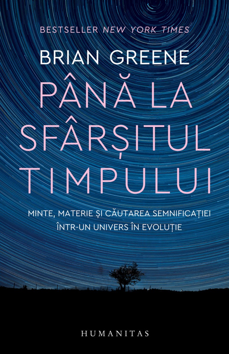 Până la sfârșitul timpului. Minte, materie și căutarea semnificației într-un univers în evoluție