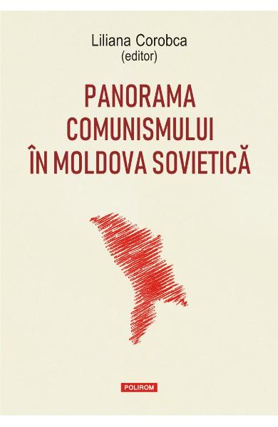 Panorama comunismului in Moldova sovietica