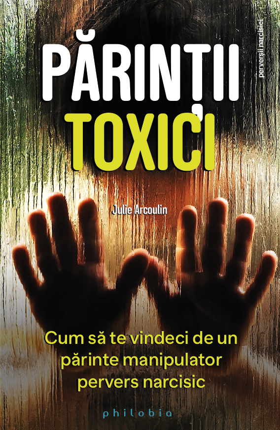 Părinții toxici