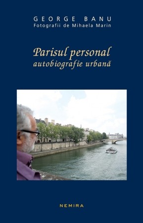 Parisul personal. Autobiografie urbana