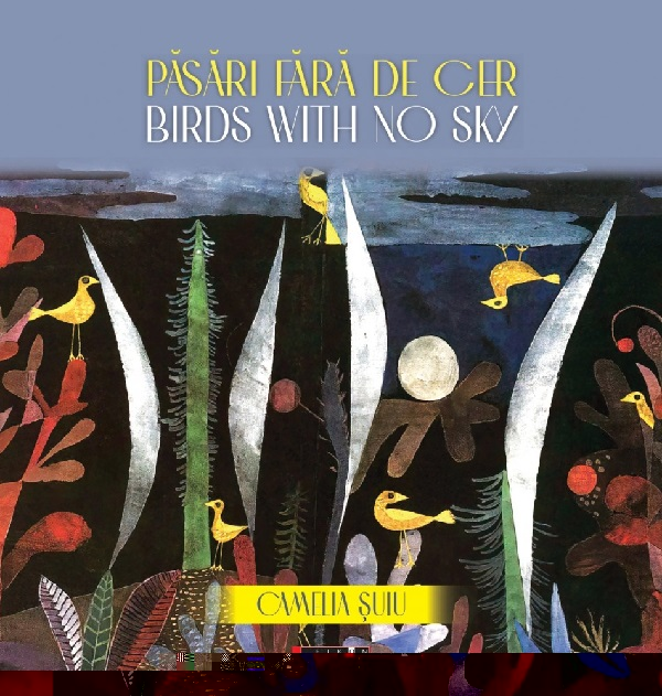 Pasari fara de cer/ Birds with no Sky