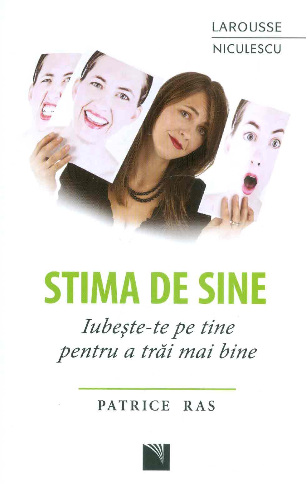 Stima de sine. Iubeste-te pe tine pentru a trai mai bine