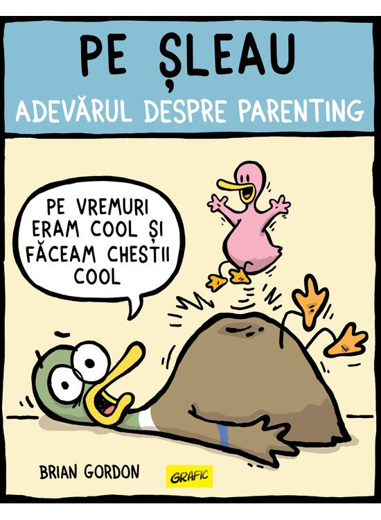 Pe șleau. Adevărul despre parenting