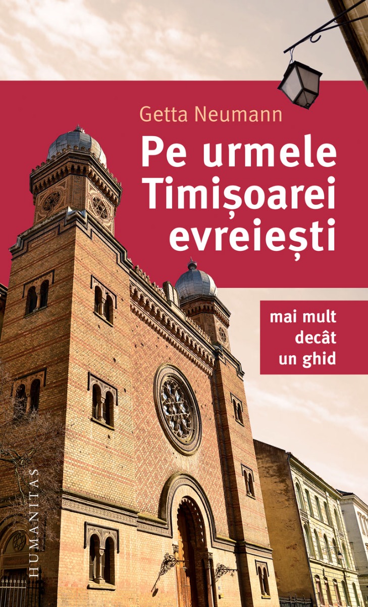 Pe urmele Timisoarei evreiesti. Mai mult decat un ghid