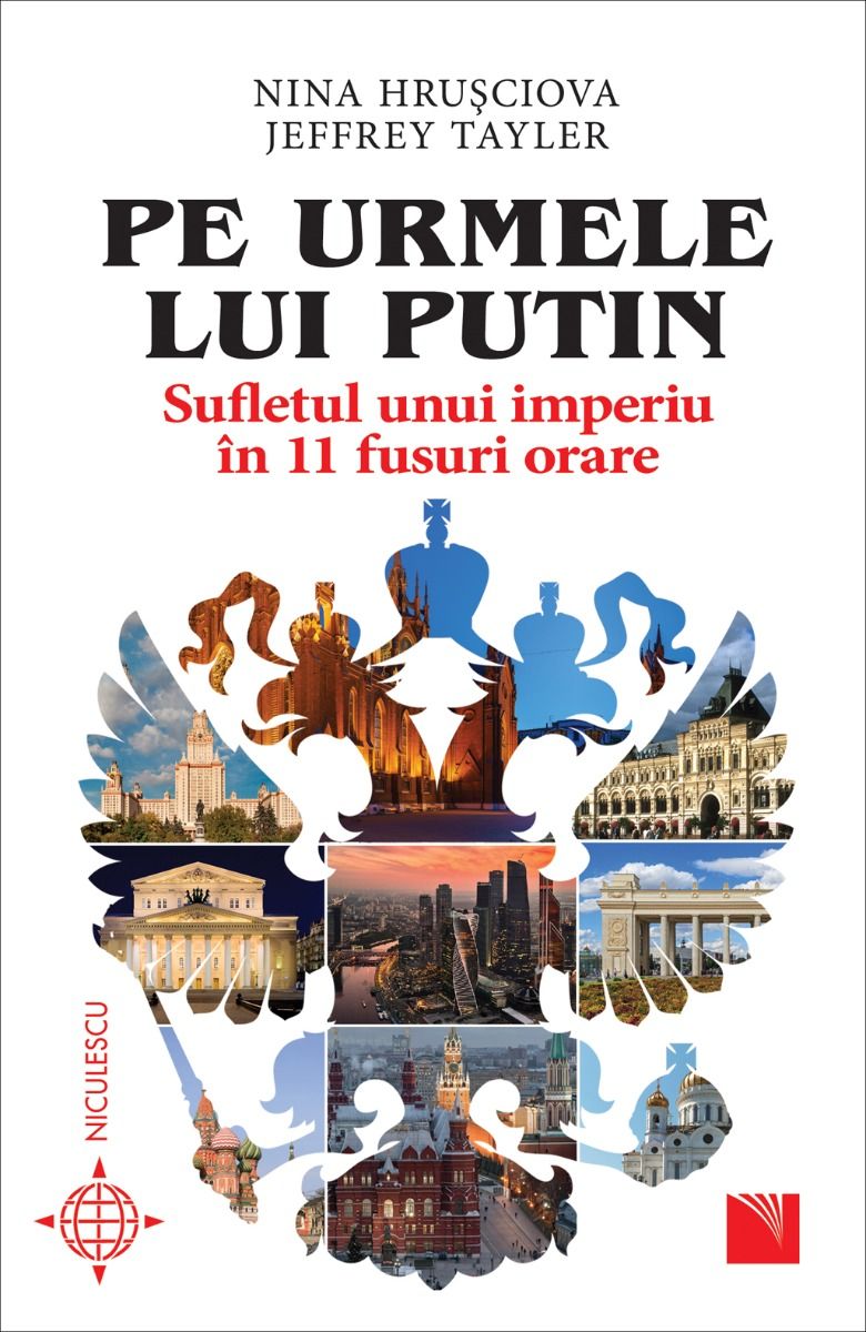 Pe urmele lui Putin. Sufletul unui imperiu în 11 fusuri orare