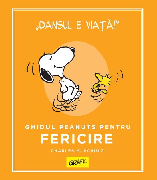 Peanuts. Ghiduri pentru viață. Ghidul Peanuts pentru fericire