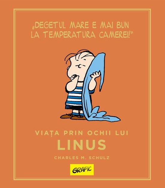 Peanuts. Ghiduri pentru viață. Viața prin ochii lui Linus