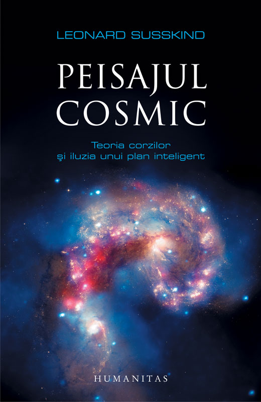 Peisajul cosmic. Teoria corzilor şi iluzia unui plan inteligent