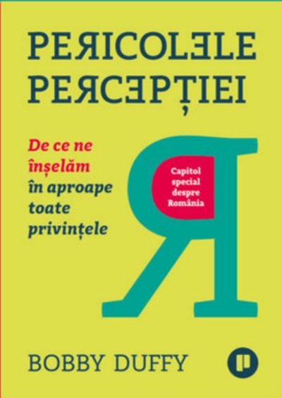 Pericolele percepției. De ce ne înșelăm în aproape toate privințele