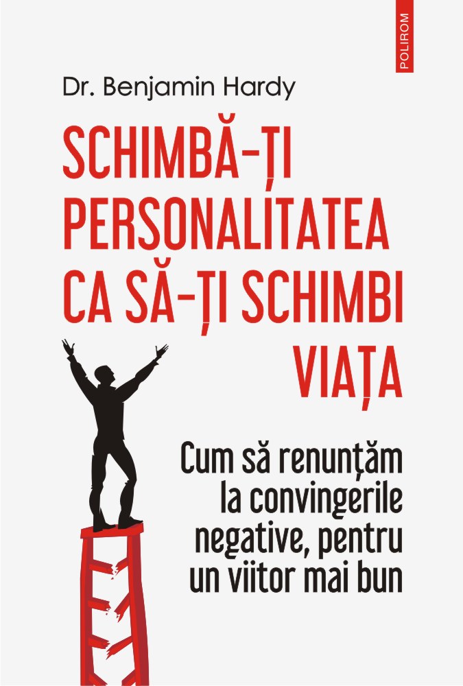 Schimbă-ți personalitatea ca să-ți schimbi viața