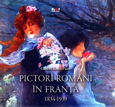 Pictori romani in Franta 1834-1939