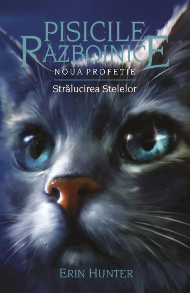 Pisicile razboinice (vol. 10): Noua profetie. Stralucirea stelelor