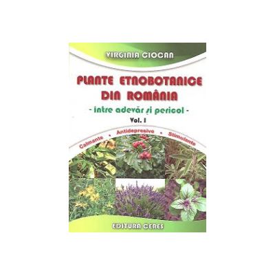 Plante etnobotanice din Romania - intre adevar si pericol