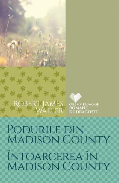 Podurile Din Madison County. Intoarcerea In Madison County