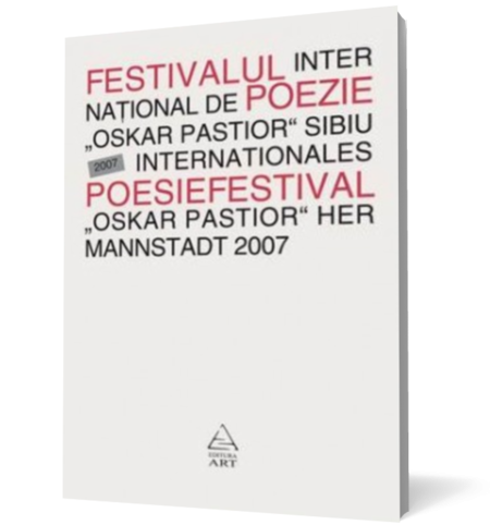 Festivalul Internaţional de Poezie "Oskar Pastior" Sibiu 2007