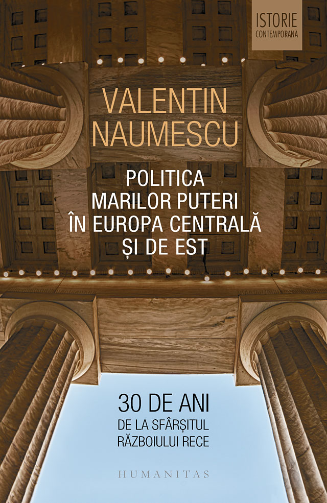 Politica Marilor Puteri în Europa Centrală și de Est. 30 de ani de la sfârşitul Războiului Rece