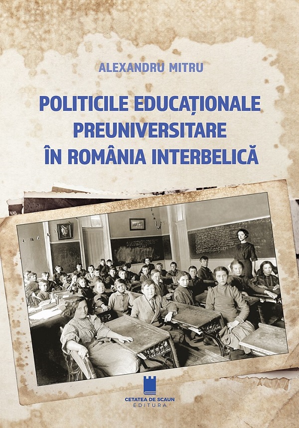 Politicile educationale preuniversitare in Romania interbelica