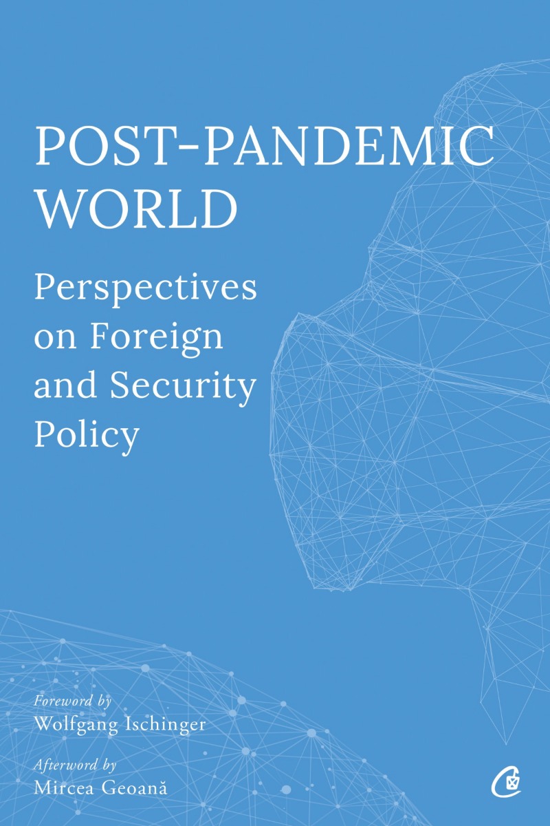 Post-Pandemic World: Perspectives on Foreign and Security Policy