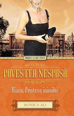 Poveste nespusa. Diana, printesa inimilor