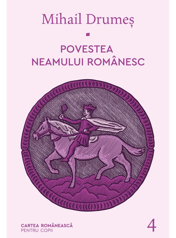 Povestea neamului românesc (vol. 4)