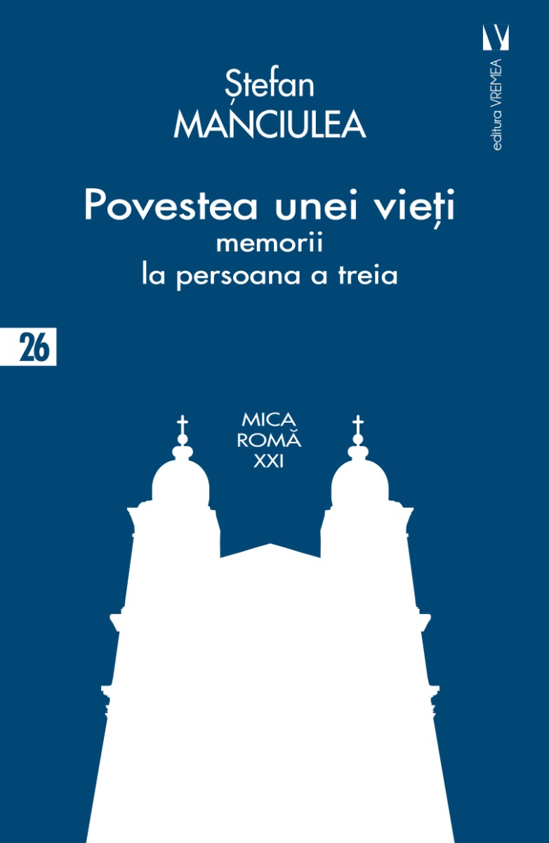 Povestea unei vieți. Memorii la persoana a treia