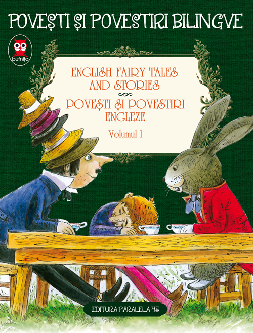 English fairy tales and stories. Povesti si povestiri engleze. Volumul I (ed. bilingva)