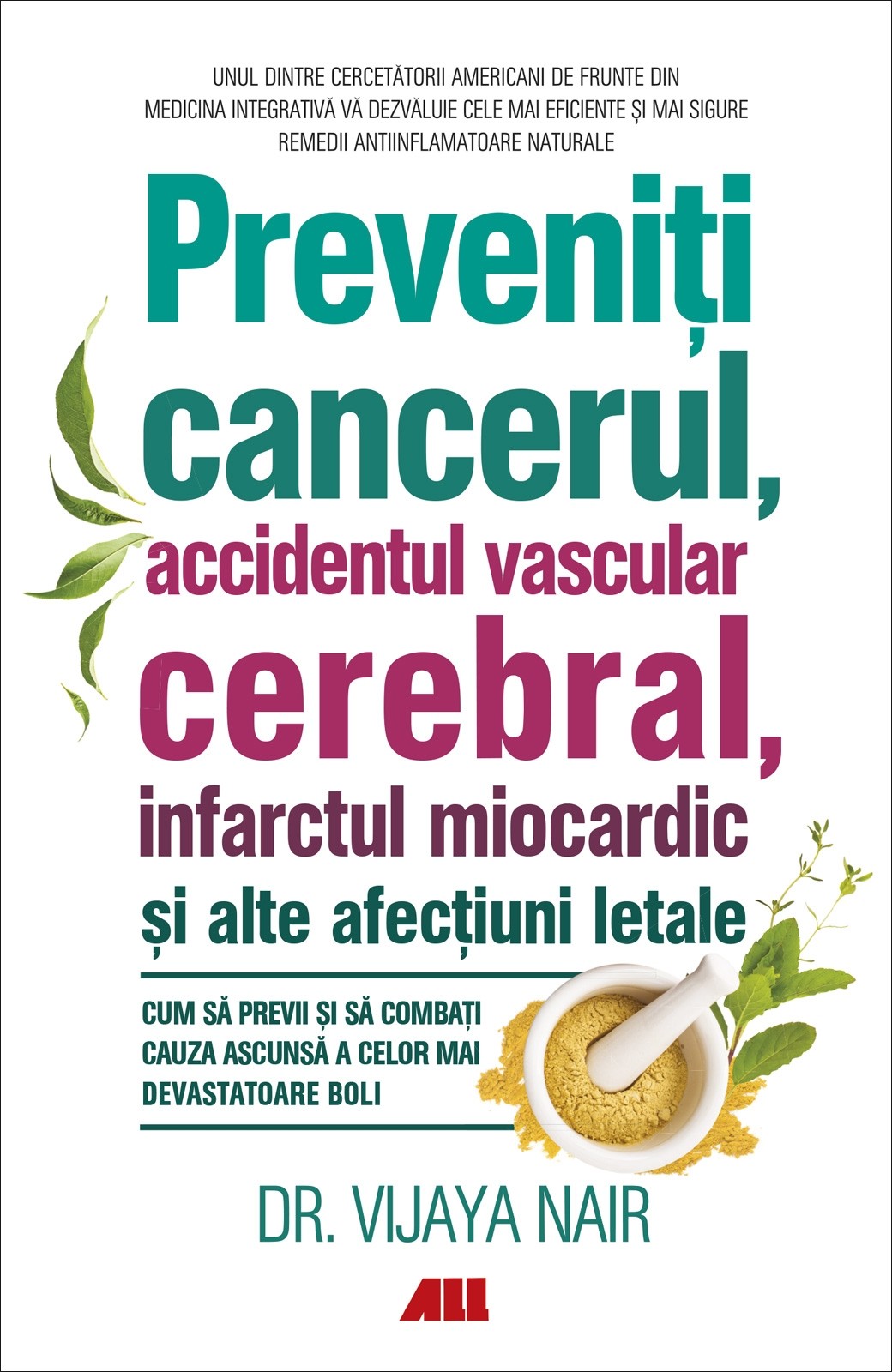 Preveniți cancerul, accidentul vascular cerebral, infarctul miocardic și alte afecțiuni letale